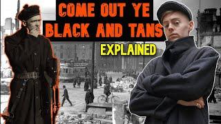 The History Behind: 'Come Out Ye Black and Tans'