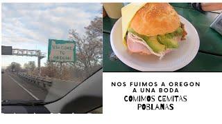 Fuimos al Estado de Oregon a una Boda// Comimos cemitas poblanas