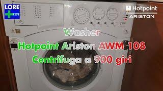 WASHER: Hotpoint Ariston AWM 108 - Centrifuga a 900 giri (Spin at 900 rpm) | LORE ️