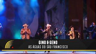 Gino & Geno - As Águas Do São Francisco (Ao Vivo)(Vídeo Oficial)