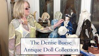 Denise Buese shares her Collection of Important Antique Dolls