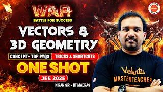 Vectors & 3D Geometry - One Shot | Concept + Top PYQs | Tricks & Shortcuts | JEE 2025 | Kiran Sir