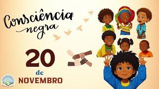 DIA DA CONSCIÊNCIA NEGRA [HISTÓRIA E POEMA - EDUCAÇÃO INFANTIL]