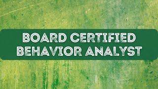 Board Certified Behavior Analyst (BCBA): Careers in K12 Education