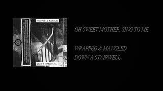 Wrapped & Mangled - Down A Stairwell [Full Cassette Rip]