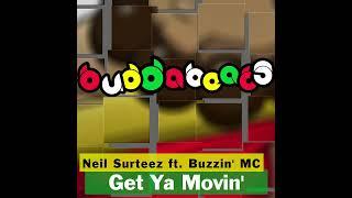 Neil Surteez ft. Buzzin' MC - Get Ya Movin' (www.buddabeats.com)