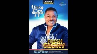 Yinka Ayefele - Fresh Glory 2