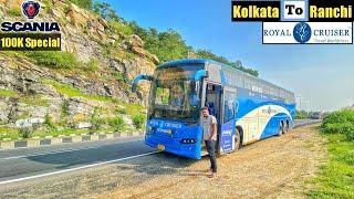 Kolkata to Ranchi By Scania Multiaxle Bus | Royal Cruiser | 100K Special | Volvo Bus Driving