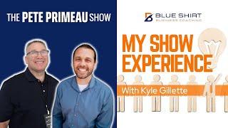 Great Insights from Kyle Gillette on The Pete Primeau Show
