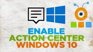 How to Enable Action Center in Windows 10 | How to Turn On Action Center in Windows 10