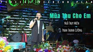 Mùa Thu Cho em - Ngô Thụy Miên - Phan Thanh Cường live