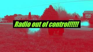 RC   RADIO OUT OF CONTROL!!!!
