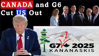 TRUMP Excluded: CANADA Cuts G7 Deal With Everyone But the US: AMERICA Left Out?
