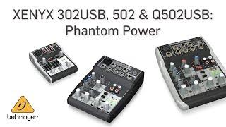 XENYX 302USB, 502 & 502USB: Phantom Power