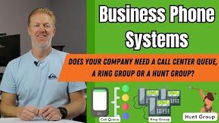 Does your company need a call center queue, a ring group or a hunt group? Best Business Phone System