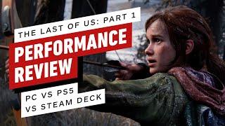 The Last of Us: Part 1 PC vs PS5 vs Steam Deck Performance Review