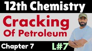 L-7.  Cracking of petroleum | Types of cracking | 12th Class chemistry | ch.no.7