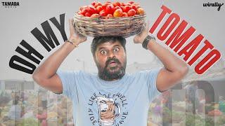 Oh My Tomato | Wirally Originals | Tamada Media