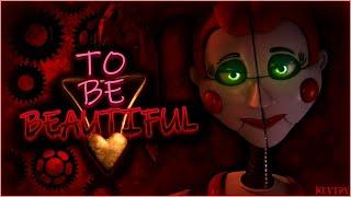 Kevtry (FNaF Song) - To Be Beautiful Lyric Video