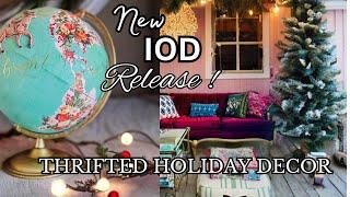 Decorating with thrifted Decor  / BIG REVEAL / IOD HOLIDAY RELEASE!