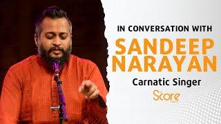 Sandeep Narayan: In conversation with Sneha & Pragash