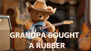 Grandpa Bought A Rubber - Country Music Song by Danny Antell - Guitar Hustler Studios