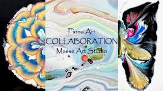 COLLABORATION ~ Masse Art Stuido & Fiona Art ~ 3 Artist 3 Techniques ~ Fluid art painting