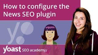 How to configure the News SEO plugin | Yoast News SEO