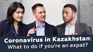 Symptoms, tests, hospitals, masks & what to do if you're an Expat in KZ?