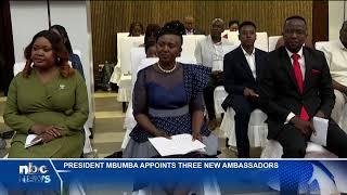 President Mbumba appoints new ambassadors - nbc