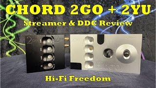 Chord 2Go Streamer + 2Yu DDC Review - Cut the Chord!