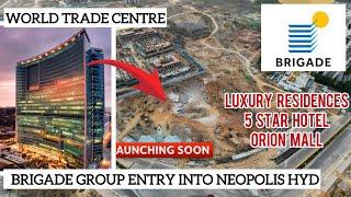 Brigade Group’s Landmark Entry into Hyderabad | Luxury Hotel | Orion Mall | WTC