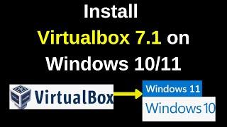 How to Install VirtualBox 7.1 on Windows 11 |How to Download and Set Up VirtualBox 7.1 on Windows 11