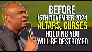 NEW WEEK PRAYERS BEFORE 15TH NOVEMBER CURSES, ALTAR HOLDING YOU WILL BROKEN - APOSTLE JOSHUA SELMAN