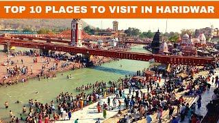 Top 10 Places to Visit in Haridwar | Haridwar Tourist Places | Haridwar Tourism | Haridwar Darshan