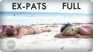 Leaving the Night Clubs of NYC for the Beaches of Tulum | EX-PATS™ Ep. 9 Full | Reserve Channel