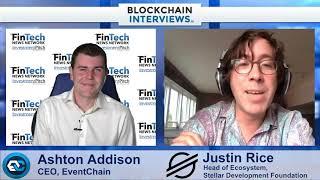 Blockchain Interviews - Justin Rice, Head of Ecosystem of Stellar Development Foundation