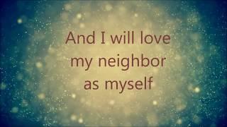 Love God, Love Your Neighbor - Dale Sechrest - lyric video (with all my heart)