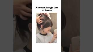 Korean Bangs Cut at home ‍️#korean #haircut #ytshorts