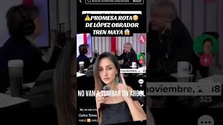 ️LÓPEZ OBRADOR'S BROKEN PROMISE  MAYA TRAIN 
