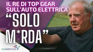 “È solo M*RDA!”: così il RE di TOP GEAR sull’AUTO ELETTRICA, nel suo ABBANDONO agli SCHERMI. Perché?