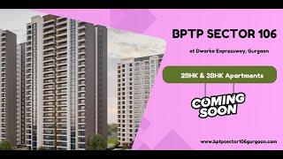 BPTP Sector 106, Dwarka Expressway - The Joy You Truly Deserve at Gurugram