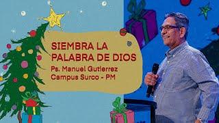 24.11.24 | Manuel Gutierrez | Siembra la palabra de Dios | Campus Surco & Online Noches cdv