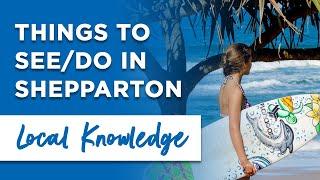 Things to See and Do in Shepparton, VIC | Local Knowledge