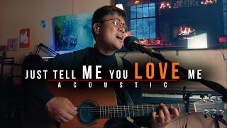 Just Tell Me You Love Me | Neyosi Acoustic Cover