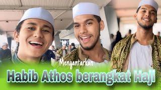 VLOG SPESIAL !! Mengantar Habib Athos Berangkat Haji 2024 - Berkaaah !!