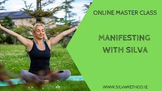 Manifesting with Silva - Live MasterClass