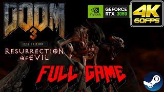 DOOM 3: BFG Edition - Resurrection of Evil | 𝗙𝗨𝗟𝗟 𝗚𝗔𝗠𝗘 | Gameplay/Walkthrough [RTX 3090/60FPS/4K]