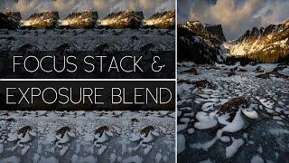 How to Focus Stack and Exposure Blend the Same Image