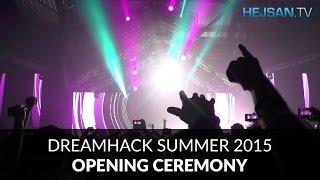 DreamHack Summer 2015 - Opening ceremony / Invigning